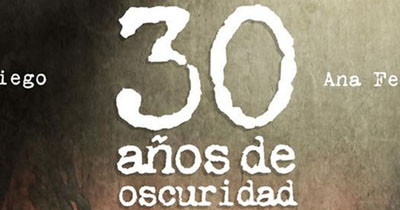 30 AÑOS DE OSCURIDAD - DOCUMENTAL (NOMINADA GOYA, 2012)